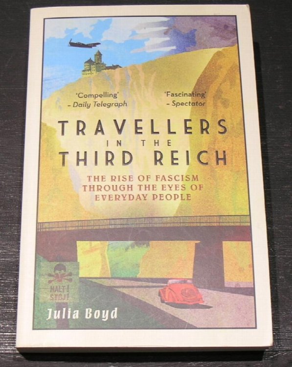 Travellers in the Third Reich; The rise of Fascism through the eyes of everyday people